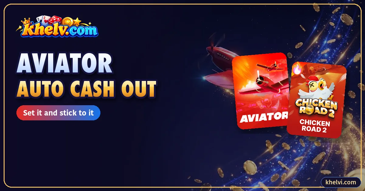 Khelv Aviator Auto Cash Out Explained