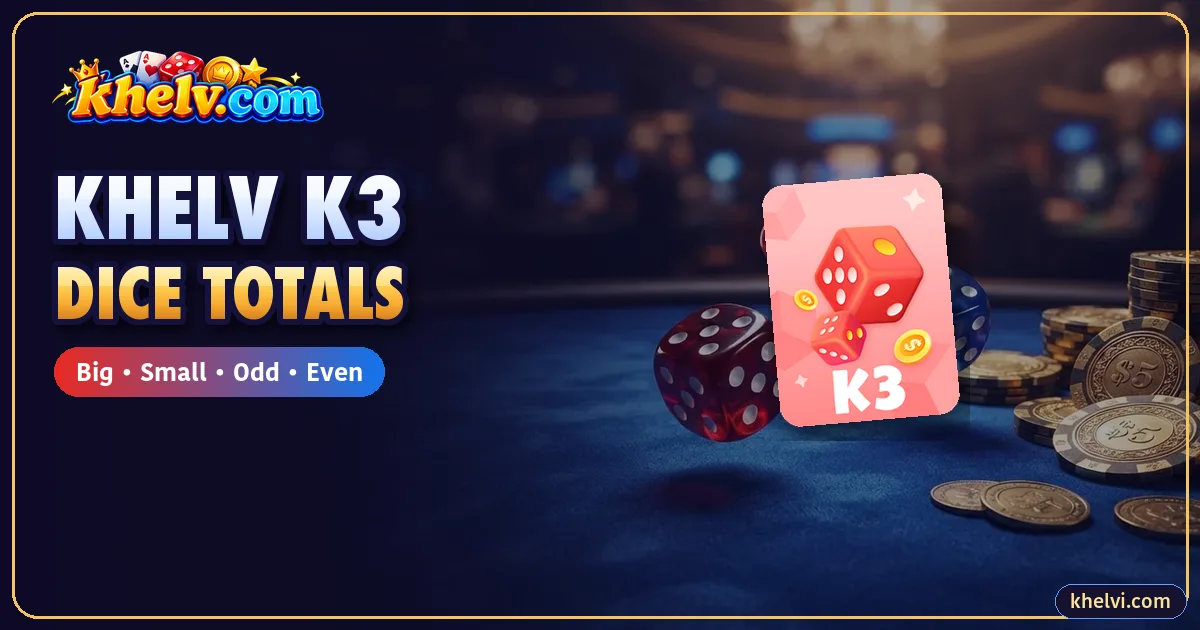Khelv K3 Dice Totals Explained With Examples
